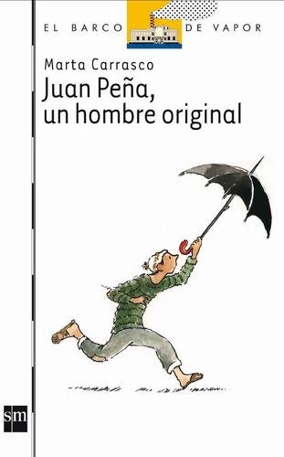 JUAN PEÑA UN HOMBRE ORIGINAL