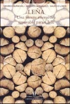 LEÑA UNA FUENTE ENERGETICA RENOVABLE PARA CHILE