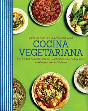 COCINA VEGETARIANA COMIDA RICA SIN COMPLICACIONES