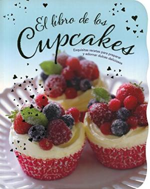 EL LIBRO DE LOS CUPCAKES COLECCION TROQUELADO