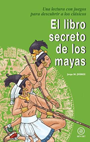 EL LIBRO SECRETO DE LOS MAYAS