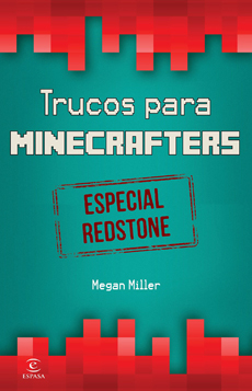 TRUCOS PARA MINECRAFTERS ESPECIAL REDSTONE