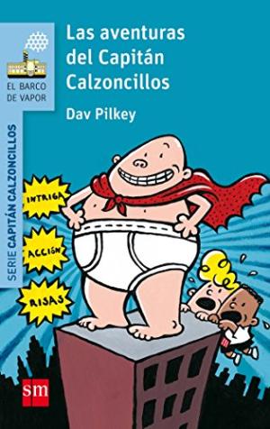 LAS AVENTURAS DEL CAPITAN CALZONCILLOS