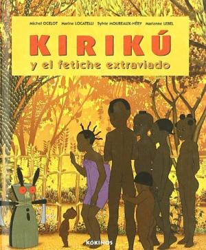 KIRIKU Y EL FETICHE EXTRAVIADO