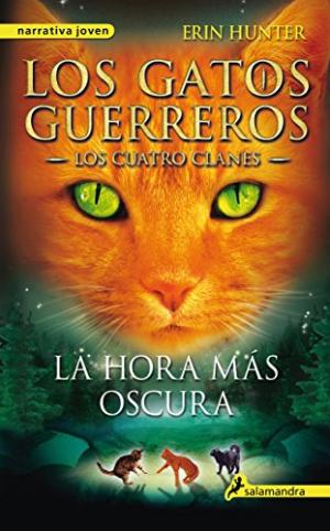 LOS GATOS GUERREROS LOS CUATRO CLANES 6 LA HORA MA
