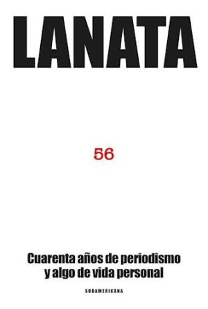 56 CUARENTA AÑOS DE PERIODISMO Y ALGO DE VIDA PERS