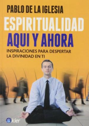 ESPIRITUALIDAD AQUÍ Y AHORA