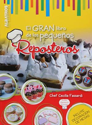 EL GRAN LIBRO DE LOS PEQUEÑOS REPOSTEROS