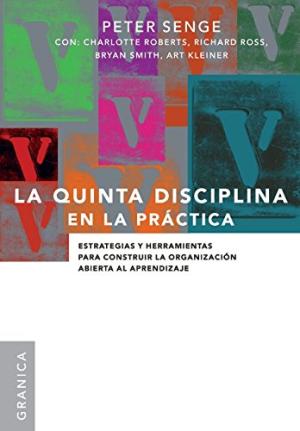 LA QUINTA DISCIPLINA EN LA PRACTICA