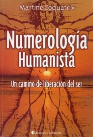 NUMEROLOGIA HUMANISTA UN CAMINO DE LIBERACION DEL