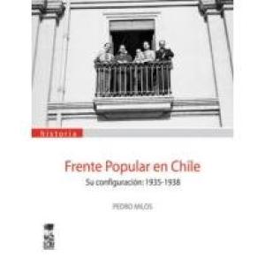 FRENTE POPULAR EN CHILE SU CONFIGURACION 1935-1938
