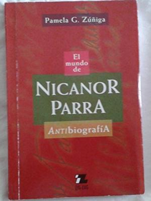 EL MUNDO DE NICANOR PARRA