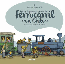 ESTA ES LA PEQUEÑA HISTORIA DEL FERROCARRIL EN CHI