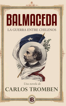 BALMACEDA LA GUERRA ENTRE CHILENOS