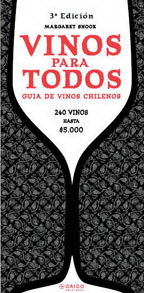 VINOS PARA TODOS GUIA DE VINOS CHILENOS 3 EDICION