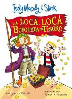 JUDY MOODY Y STINK LA LOCA LOCA BUSQUEDA DEL TESOR
