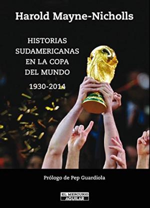 HISTORIAS SUDAMERICANAS EN LA COPA DEL MUNDO
