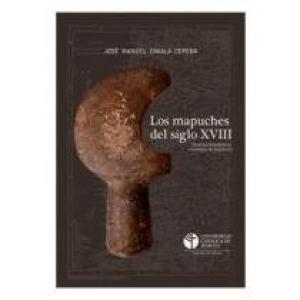 LOS MAPUCHES DEL SIGLO XVIII