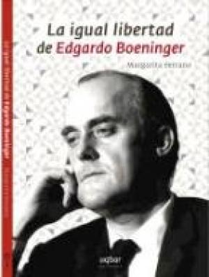 LA IGUAL LIBERTAD DE EDGARDO BOENINGER