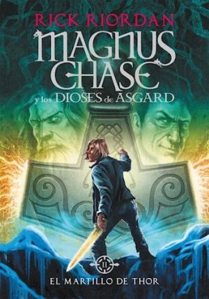MAGNUS CHASE 2 EL MARTILLO DE THOR