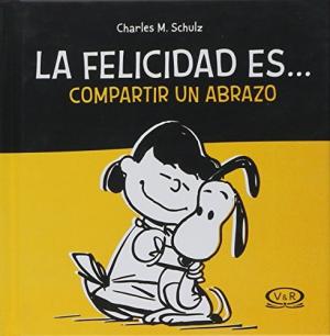 SNOOPY LA FELICIDAD ES COMPRATIR UN ABRAZO