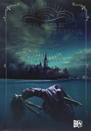 SI EL AMOR ES UN CANTO DE SIRENA SILENCE HILL 2