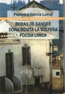 BODAS DE SANGRE DOÑA ROSITA LA SOLTERA POESIA LIRICA