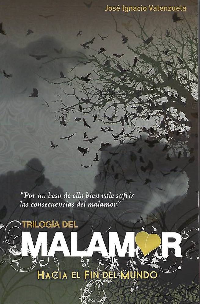 TRILOGIA DEL MALAMOR HACIA EL FIN DEL MUNDO