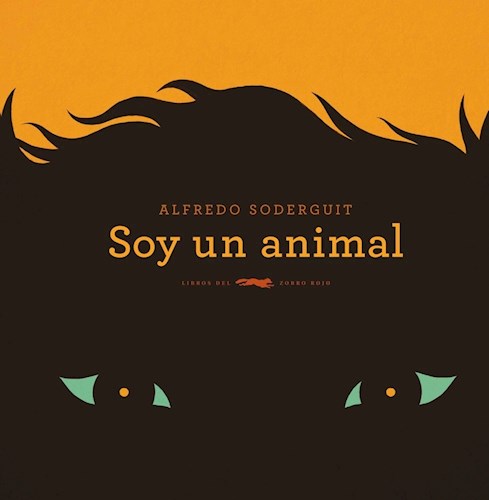 SOY UN ANIMAL LIBROS DEL ZORRO ROJO