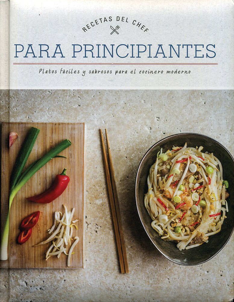 RECETAS DEL CHEF PARA PRINCIPIANTES