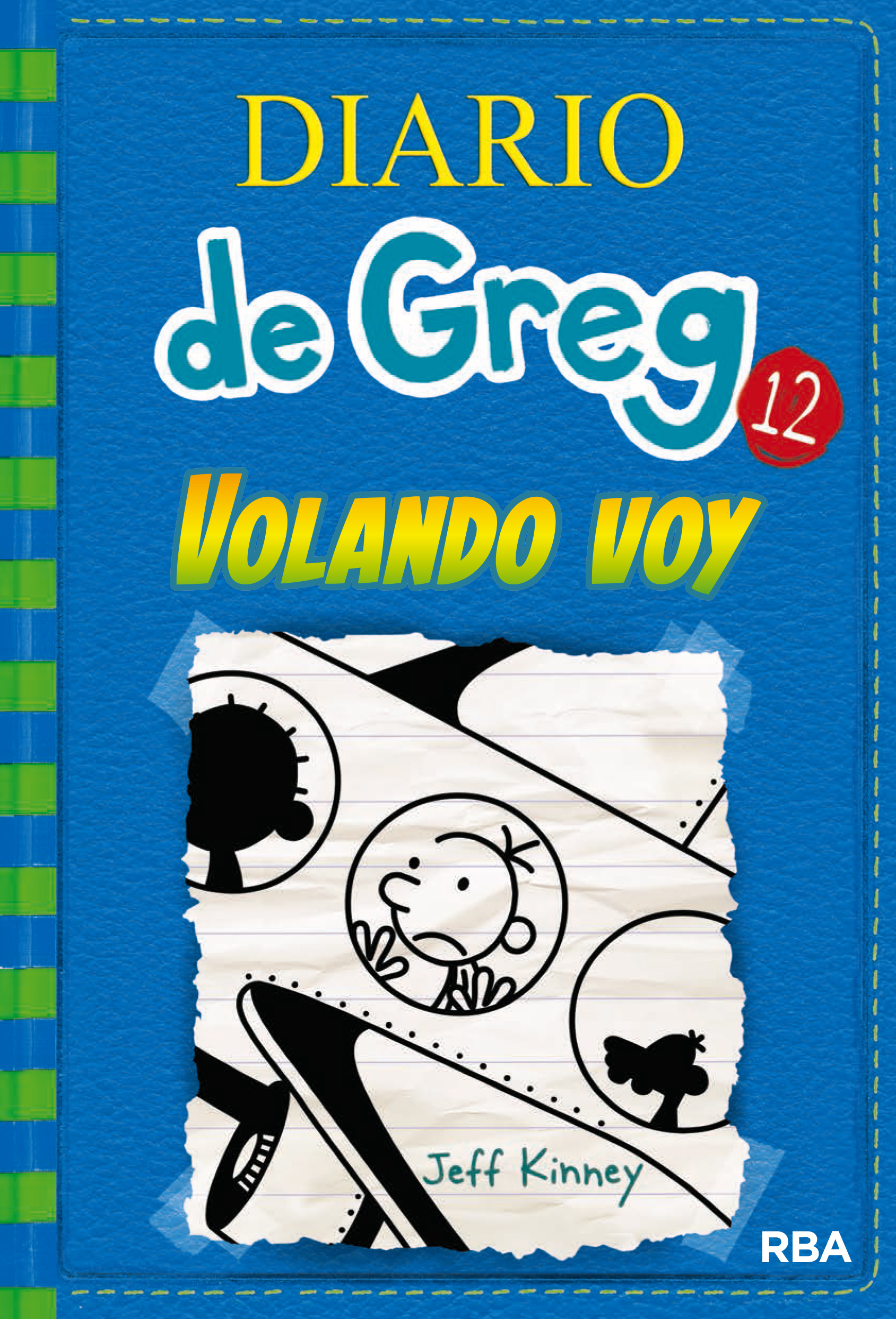 DIARIO DE GREG 12 VOLANDO VOY RBA EDITORIAL CATALONIA LTDA
