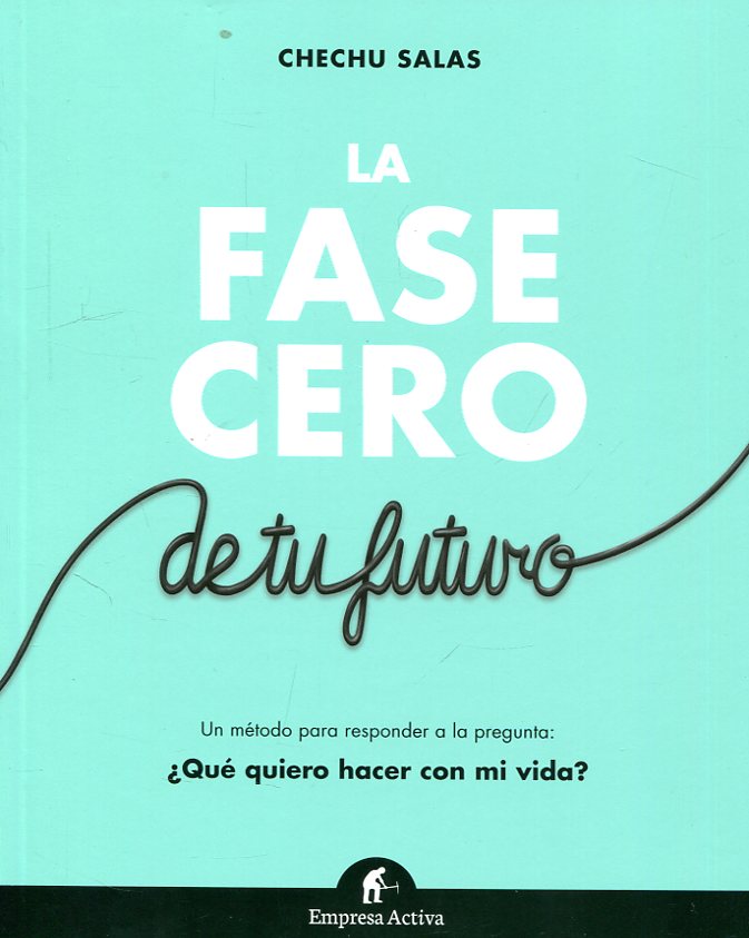 LA FASE CERO DE TU FUTURO