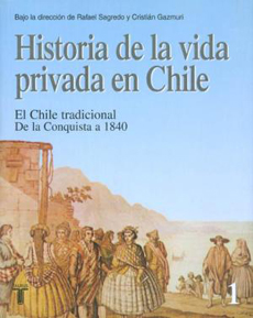 HISTORIA DE LA VIDA PRIVADA EN CHILE T1