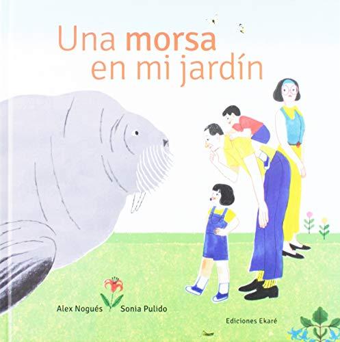 UNA MORSA EN MI JARDIN