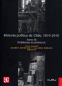 HISTORIA POLITICA DE CHILE 1810-2010 TOMO III