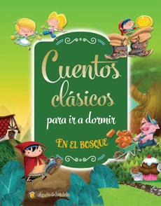CUENTOS CLASICOS PARA IR A DORMIR EN EL BOSQUE