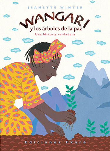 WANGARI Y LOS ARBOLES DE LA PAZ
