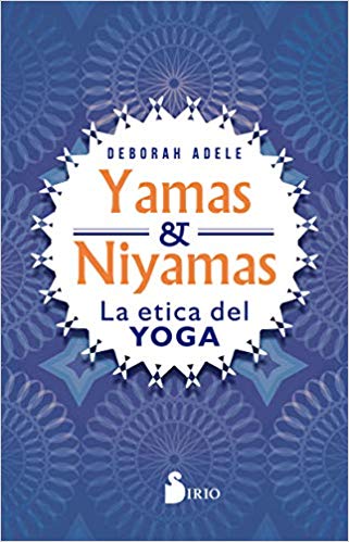 YAMAS & NIYAMAS LA ETICA DEL YOGA