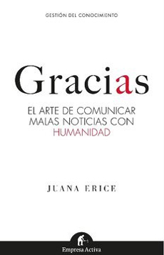 GRACIAS EL ARTE DE COMUNICAR MALAS NOTICIAS CON HUMANIDAD