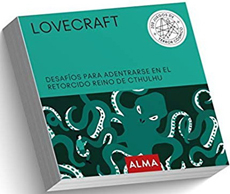 LOVECRAFT DESAFIOS PARA ADENTRARSE EN EL RETORCIDO REINO DE CTHULHU