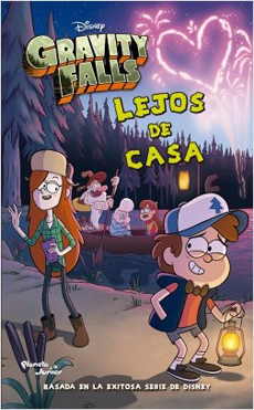 GRAVITY FALLS LEJOS DE CASA