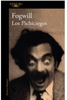 LOS PICHICIEGOS ALFAGUARA