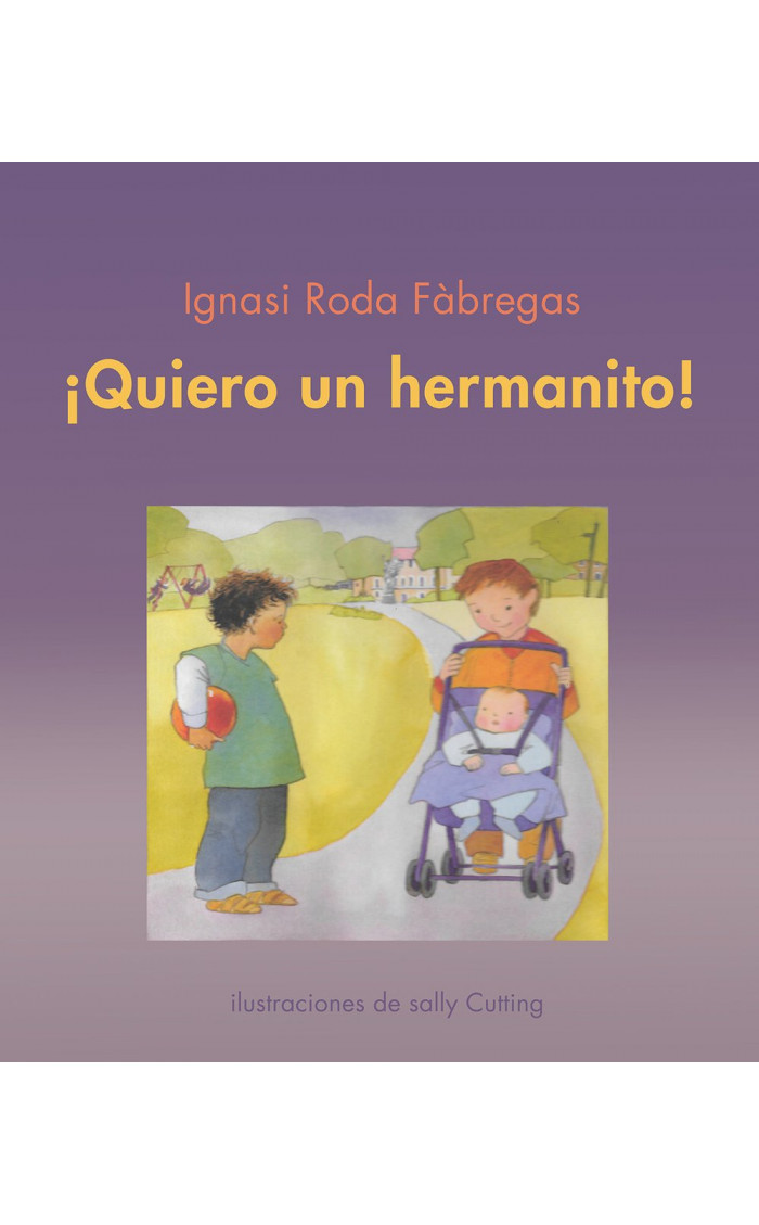 QUIERO UN HERMANITO
