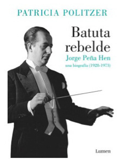 BATUTA REBELDE JORGE PEÑA HEN UNA BIOGRAFIA
