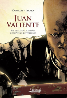 JUAN VALIENTE DE ESCLAVO A CAPITAN CON PEDRO DE VALDIVIA