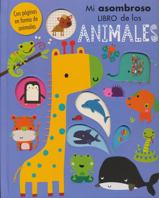 MI ASOMBROSO LIBRO DE LOS ANIMALES