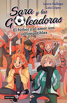 EL FUTBOL Y EL AMOR SON INCOMPATIBLES SARA Y LAS GOLEADORAS 4