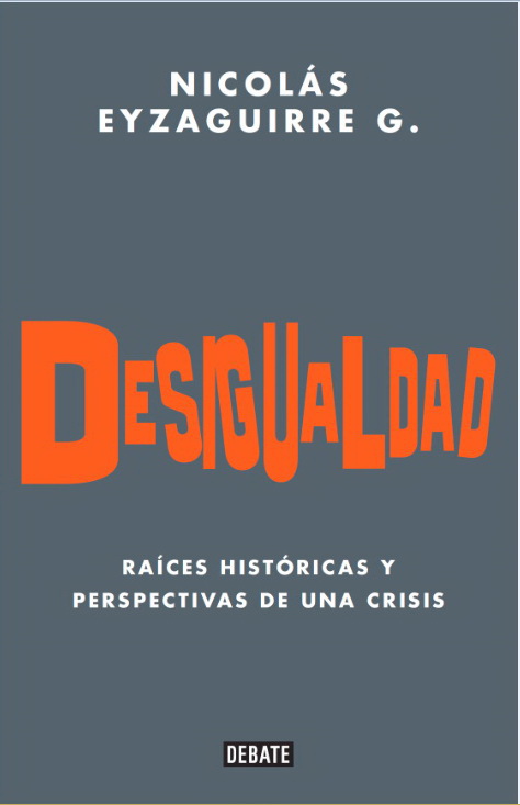 DESIGUALDAD RAICES HISTORICAS DE UNA CRISIS