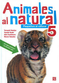 ANIMALES AL NATURAL 5 PEQUEÑOS AL NATURAL
