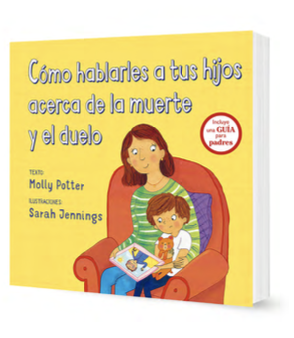 COMO HABLARLES A TUS HIJOS ACERCA DE LA MUERTE Y EL DUELO